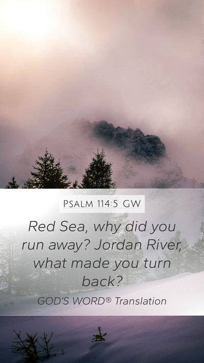 Psalm 114:5 GW Bible Verse Image