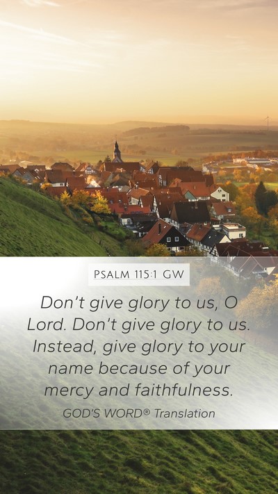 Psalm 115:1 GW Bible Verse Image