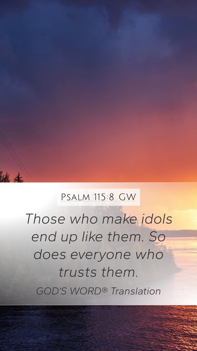 Psalm 115:8 GW Bible Verse Image