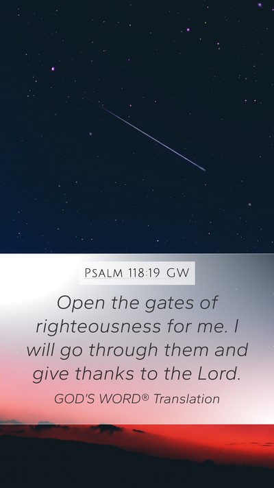Psalm 118:19 GW Bible Verse Image
