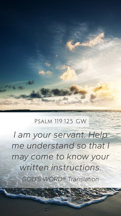 Psalm 119:125 GW Bible Verse Image