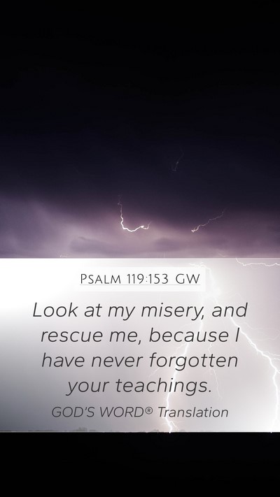 Psalm 119:153 GW Bible Verse Image