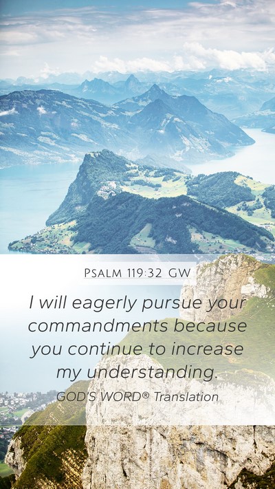 Psalm 119:32 GW Bible Verse Image