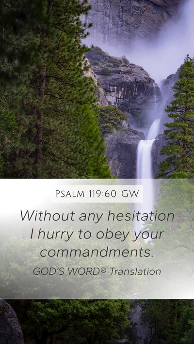 Psalm 119:60 GW Bible Verse Image