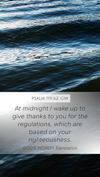 Psalm 119:62 GW Bible Verse Image