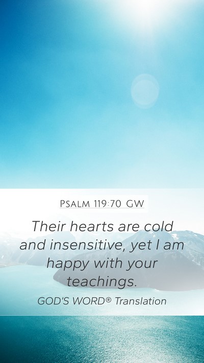 Psalm 119:70 GW Bible Verse Image