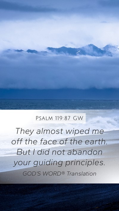 Psalm 119:87 GW Mobile Phone Wallpaper - They almost wiped me off the face of the earth. - Mobile Bible Verse Wallpaper