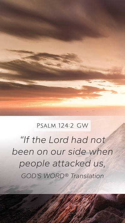 Psalm 124:2 GW Bible Verse Image