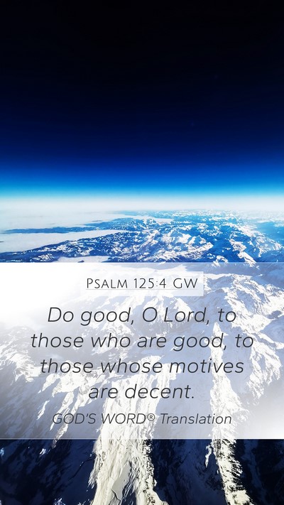Psalm 125:4 GW Bible Verse Image