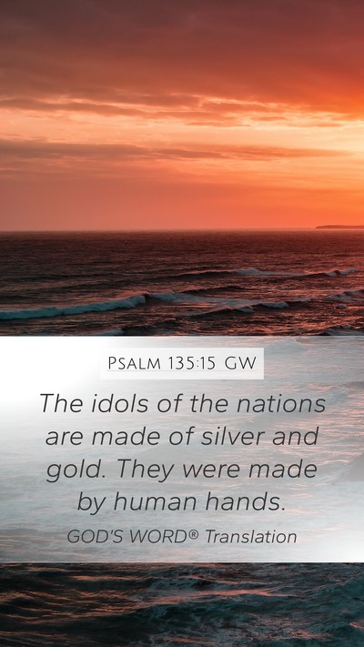 Psalm 135:15 GW Bible Verse Image