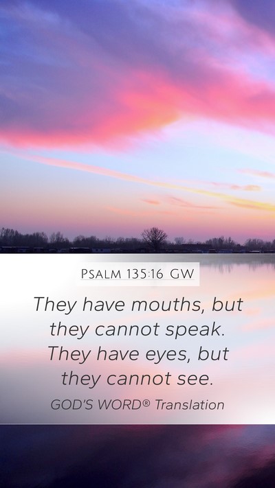 Psalm 135:16 GW Bible Verse Image