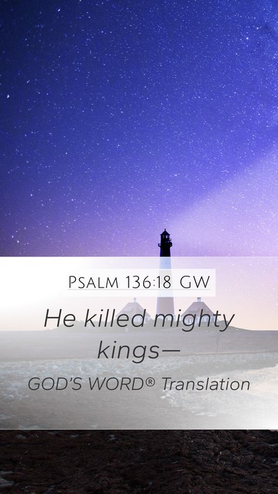 Psalm 136:18 GW Bible Verse Image