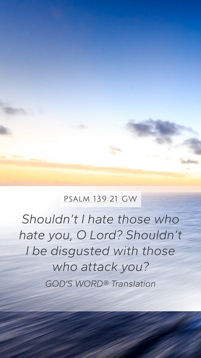 Psalm 139:21 GW Bible Verse Image