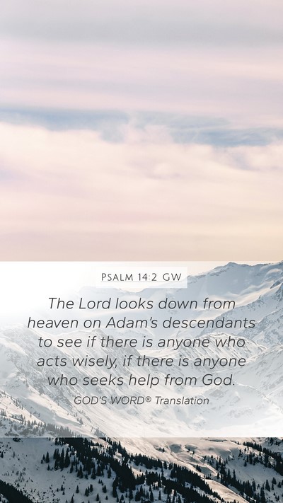 Psalm 14:2 GW Bible Verse Image