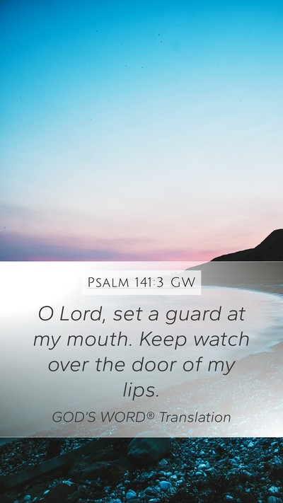 Psalm 141:3 GW Bible Verse Image