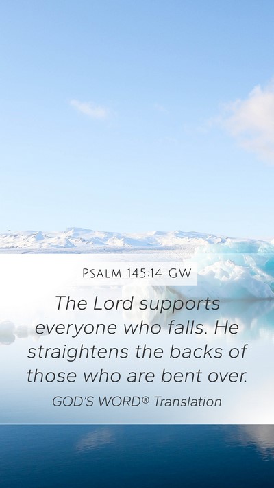 Psalm 145:14 GW Bible Verse Image
