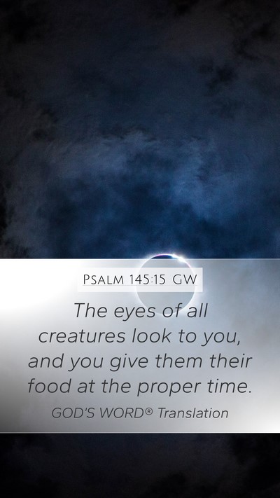 Psalm 145:15 GW Bible Verse Image