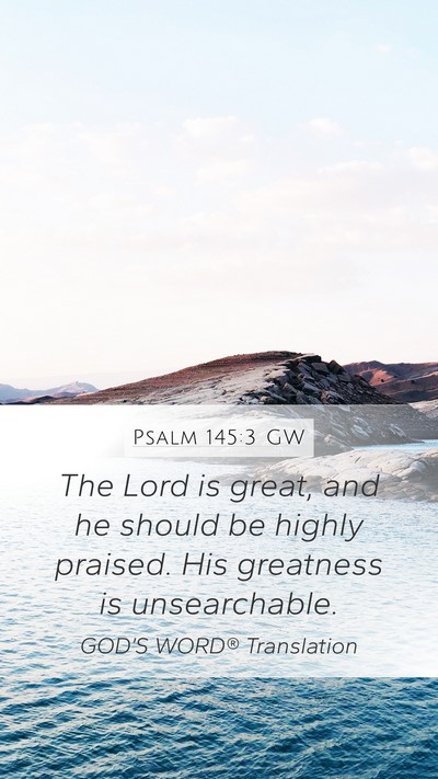 Psalm 145:3 GW Bible Verse Image