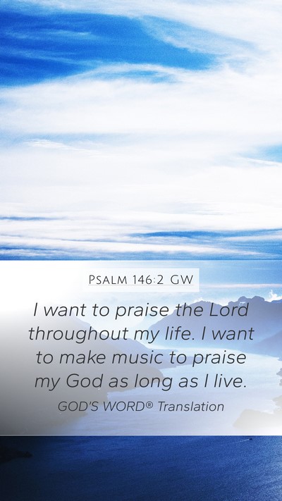 Psalm 146:2 GW Bible Verse Image