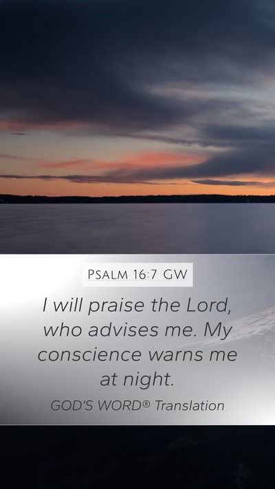 Psalm 16:7 GW Bible Verse Image