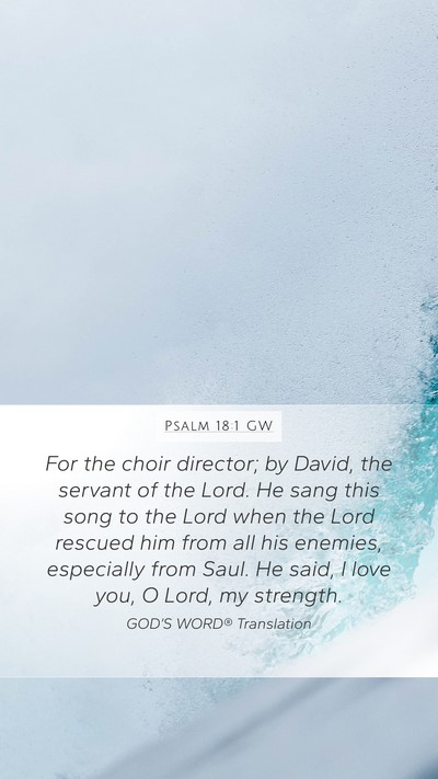 Psalm 18:1 GW Bible Verse Image