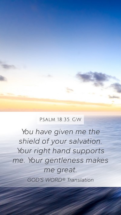 Psalm 18:35 GW Bible Verse Image
