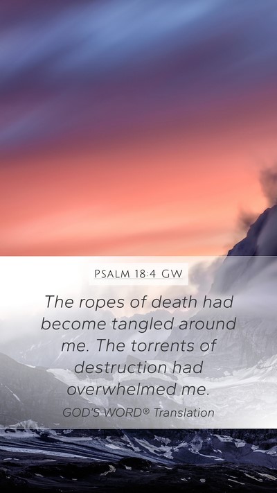 Psalm 18:4 GW Bible Verse Image
