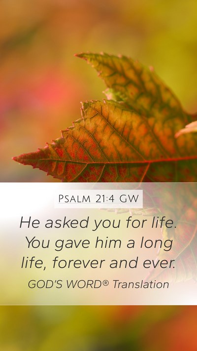 Psalm 21:4 GW Bible Verse Image