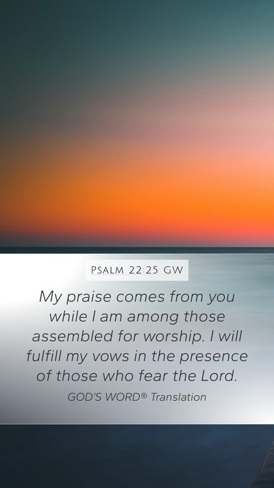 Psalm 22:25 GW Bible Verse Image