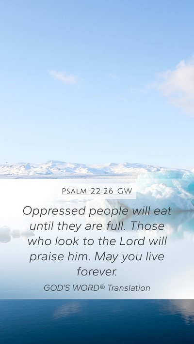 Psalm 22:26 GW Bible Verse Image