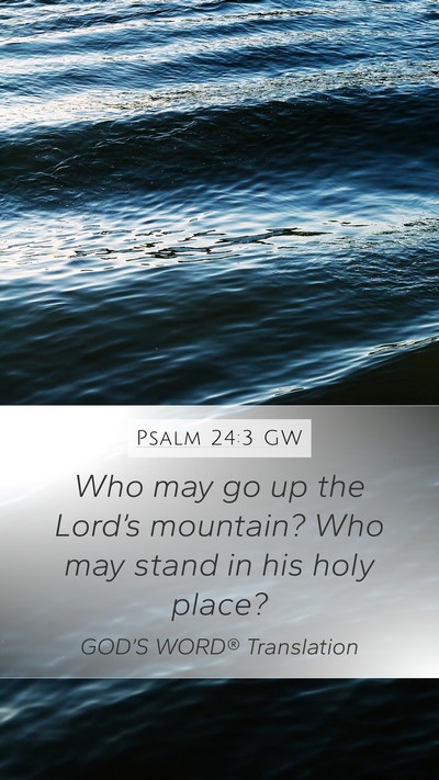 Psalm 24:3 GW Bible Verse Image