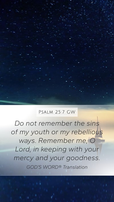 Psalm 25:7 GW Bible Verse Image