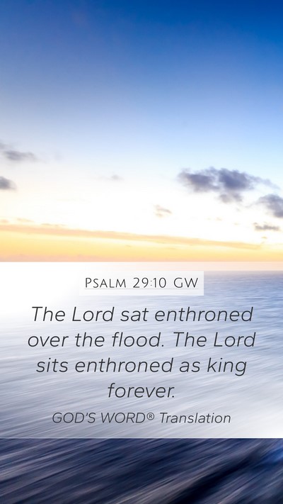 Psalm 29:10 GW Bible Verse Image