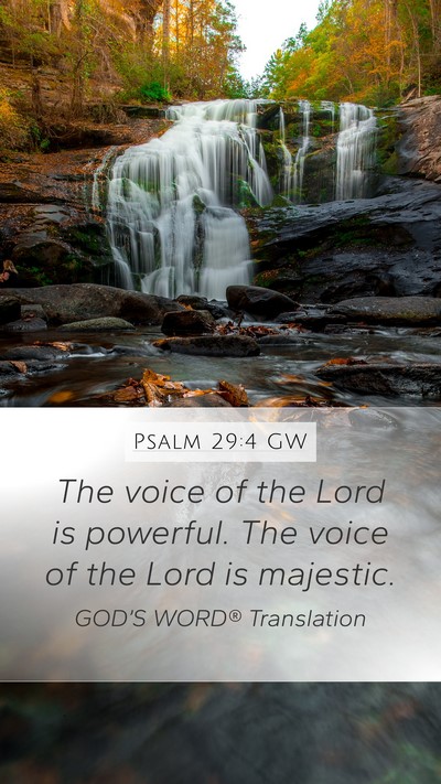 Psalm 29:4 GW Bible Verse Image
