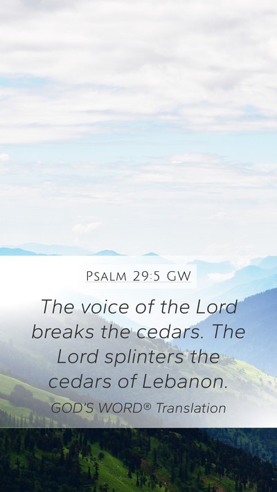 Psalm 29:5 GW Bible Verse Image