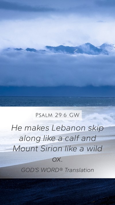 Psalm 29:6 GW Bible Verse Image