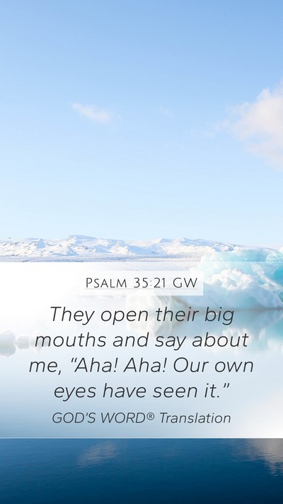 Psalm 35:21 GW Bible Verse Image