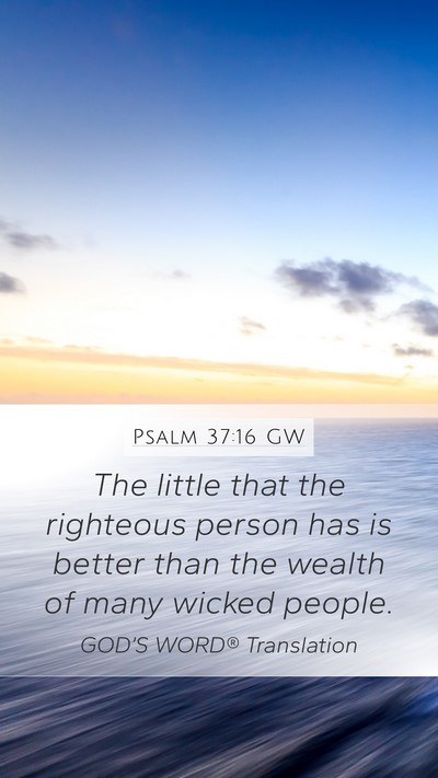Psalm 37:16 GW Bible Verse Image