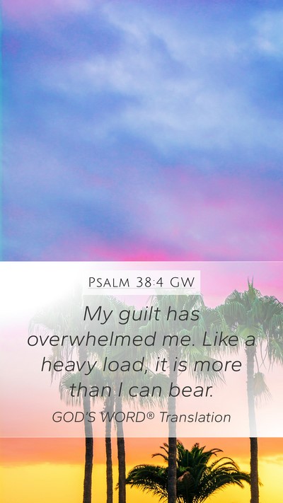 Psalm 38:4 GW Bible Verse Image