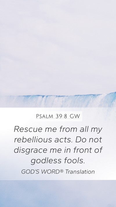 Psalm 39:8 GW Bible Verse Image