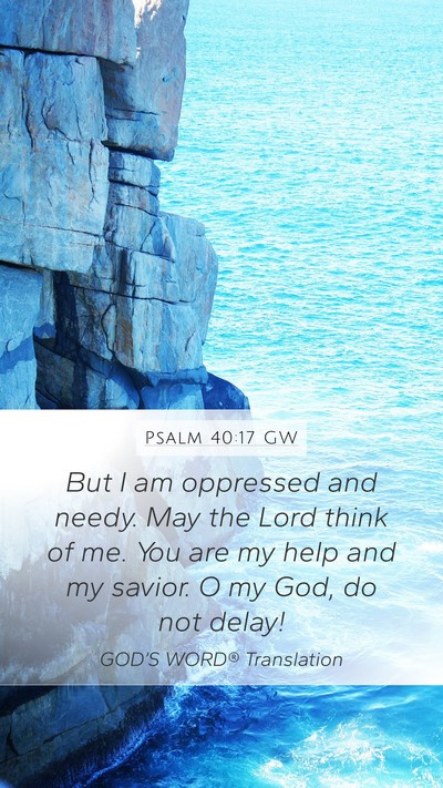 Psalm 40:17 GW Bible Verse Image