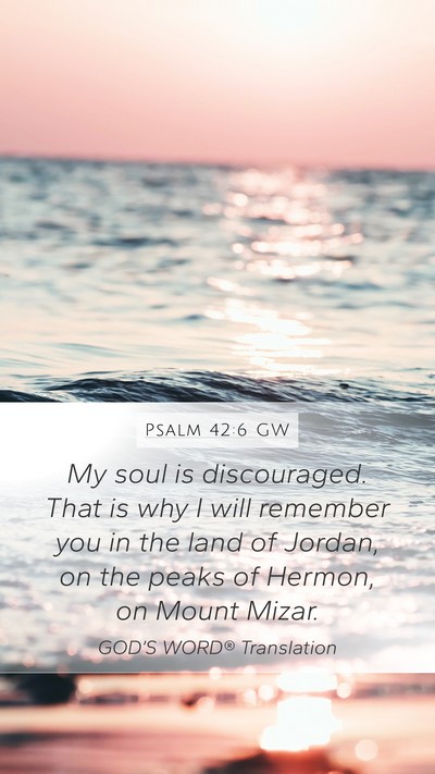Psalm 42:6 GW Bible Verse Image
