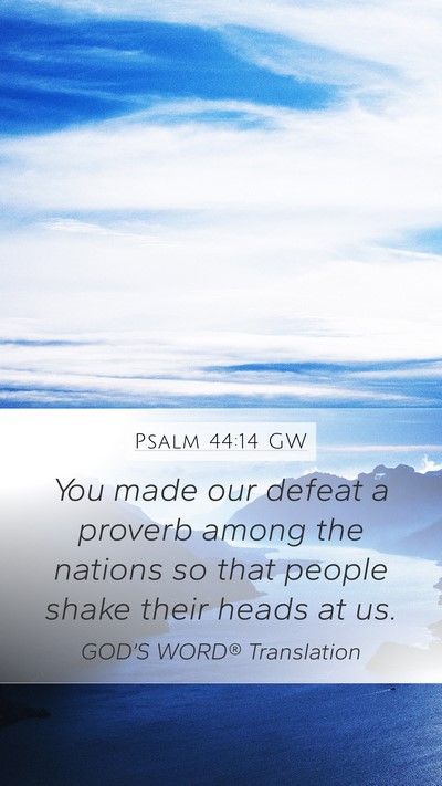 Psalm 44:14 GW Bible Verse Image
