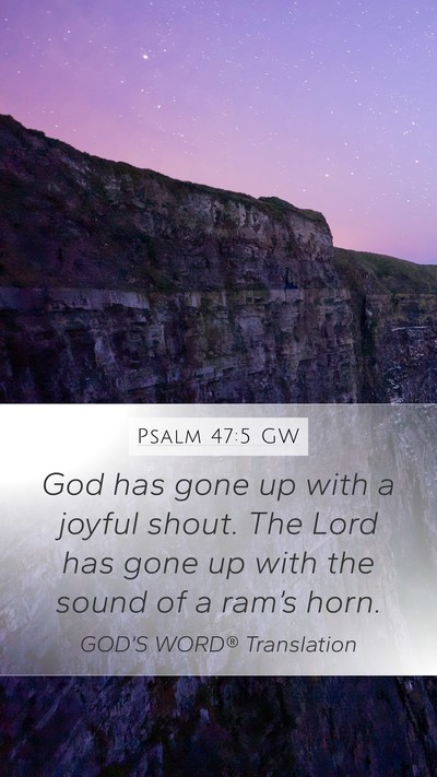 Psalm 47:5 GW Bible Verse Image