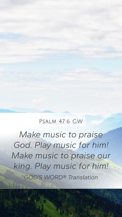 Psalm 47:6 GW Bible Verse Image