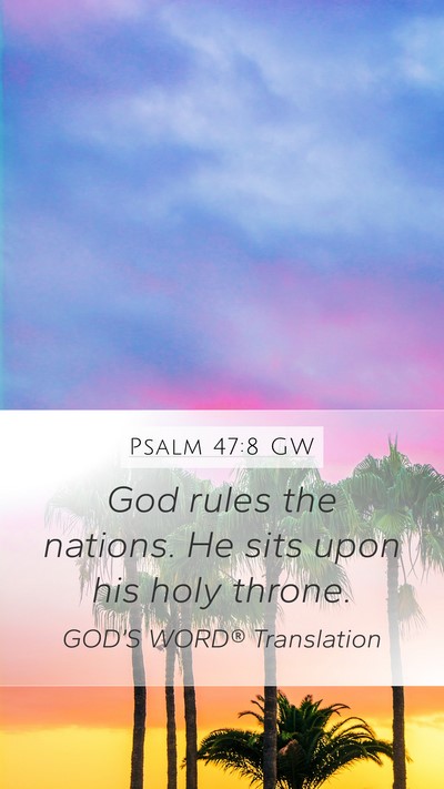 Psalm 47:8 GW Bible Verse Image