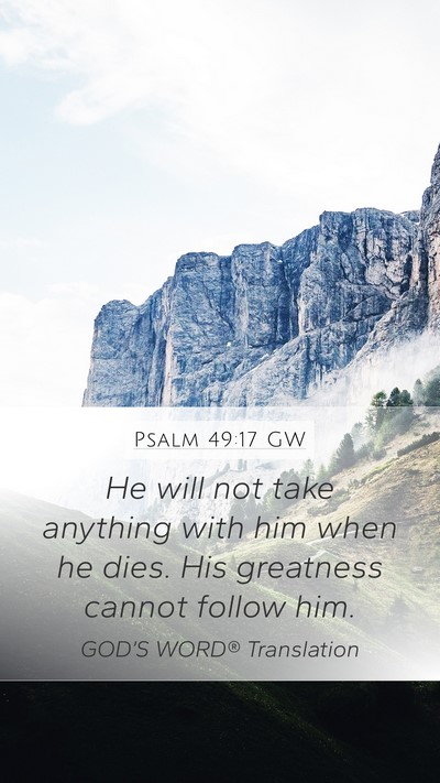 Psalm 49:17 GW Bible Verse Image