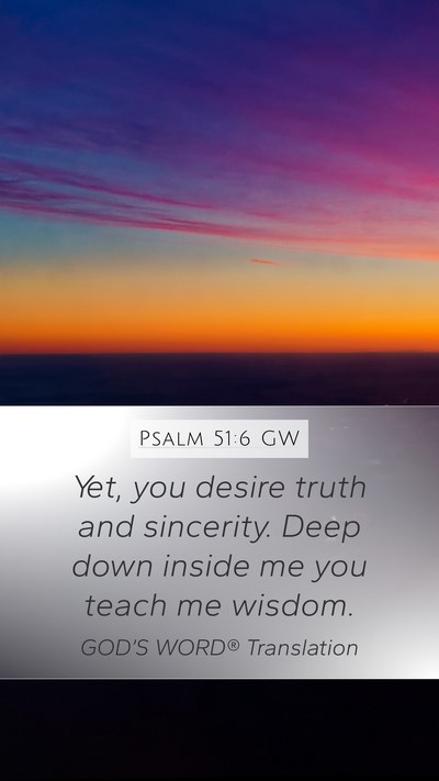 Psalm 51:6 GW Bible Verse Image