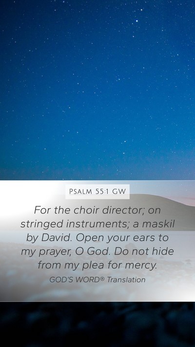 Psalm 55:1 GW Bible Verse Image