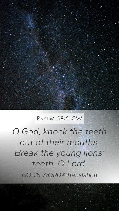 Psalm 58:6 GW Bible Verse Image